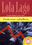Lola Lago Detective: Poderoso caballero + CD (A2)