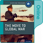 Oxford IB Diploma Programme History The Move to Global War IB Online Course Book