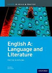 Oxford IB Skills and Practice English A: Language and Literature for the IB Diploma