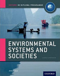 Oxford IB Diploma Programme Environmental Systems and Societies Course Book