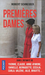 Premières dames - Dans l'intimité de Yvonne, Claude, Anne-Aymone, Danielle, Bernadette, Cécilia, Carla, Valérie, Julie, Brigitte...