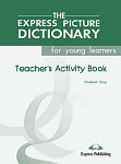 The Express Picture Dictionary for Young Learners - Teacher's Activity Book