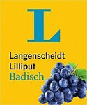 Langenscheidt Lilliput Badisch - im Mini-Format Badisch-Hochdeutsch-Hochdeutsch-Badisch