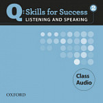Q Skills for Success Listening and Speaking 2 Class Audio CDs