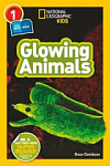National Geographic Kids Readers 1 Glowing Animals