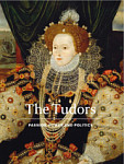 The Tudors Passion, Power and Politics