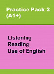 Сборник онлайн-тестов по английскому языку Practice Pack 2 (A1+) Listening, Reading, Use of English