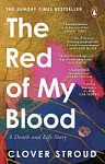 The Red of my Blood A Death and Life Story