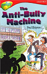 Oxford Reading Tree TreeTops Fiction 13 More Stories B The Anti Bully-Machine