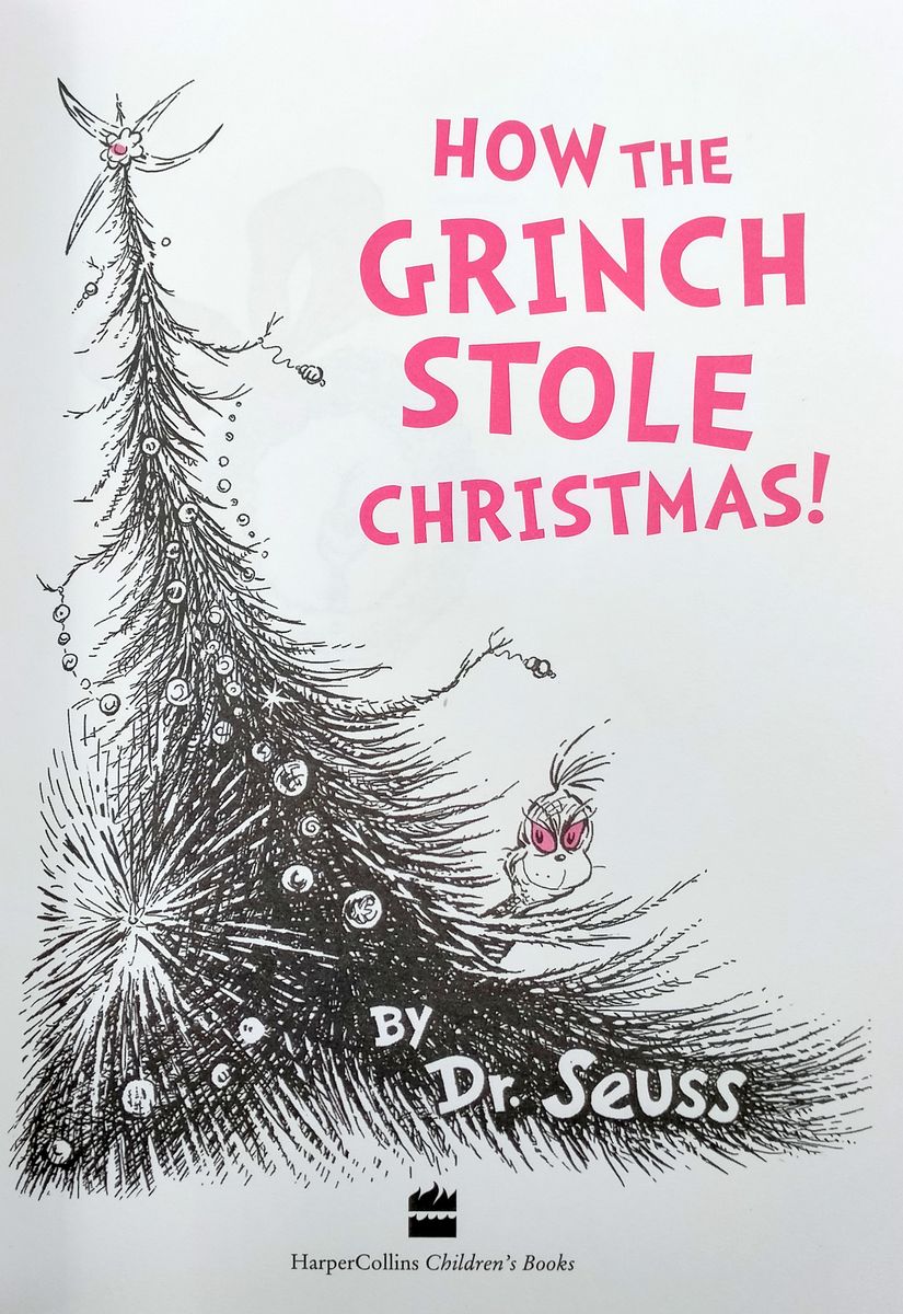 How the Grinch Stole Christmas (Dr. Seuss)