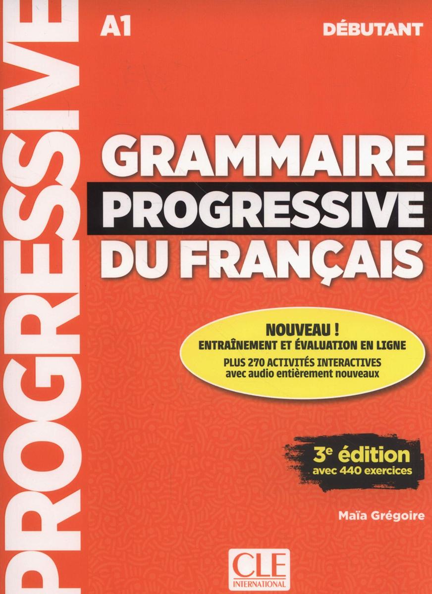 Grammaire Progressive du Francais 3eme edition Debutant A1 Livre + CD + web
