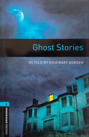 Oxford Bookworms Library 5 Ghost Stories with Audio Download (access card inside)