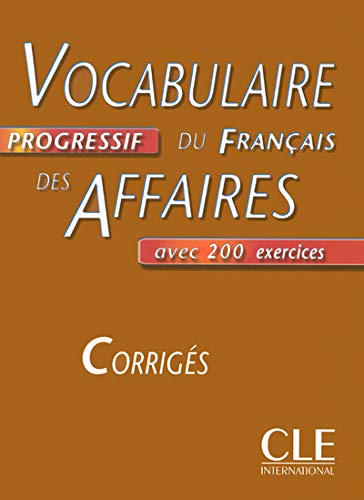 Vocabulaire Progressif du Francais des Affaires Intermediaire Corriges (ответы)