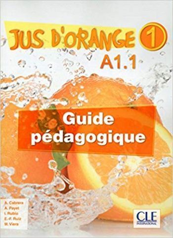 Jus d'orange 1 A1.1 Guide pedagogique