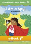 Oxford Phonics World Readers 3 I am a Spy! e-Book