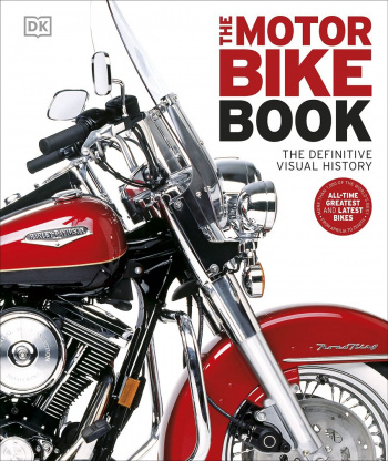 The Motorbike Book The Definitive Visual History
