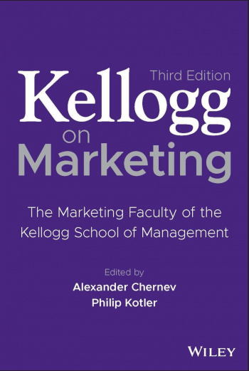 Kellogg on Marketing The Marketing Faculty of the Kellogg School of Management