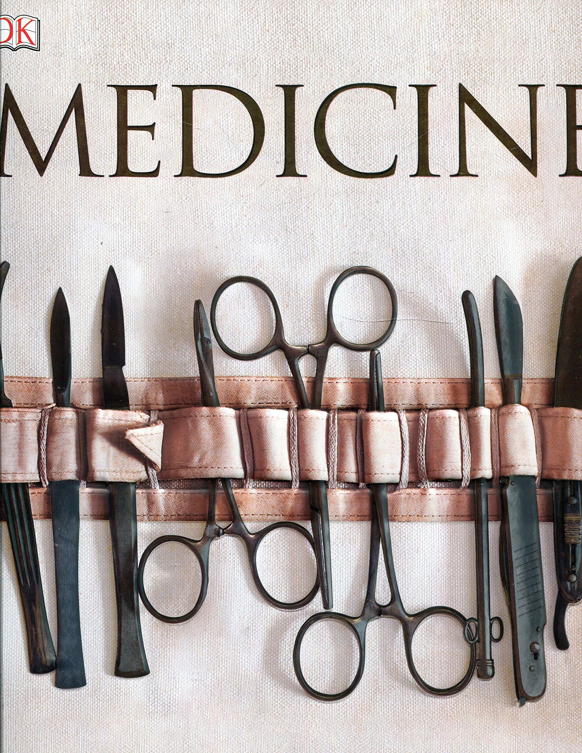 Medicine: The Definitive Illustrated History