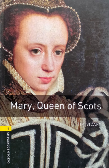 Oxford Bookworms Library 1 Mary, Queen of Scots with Audio Download (access card inside)
