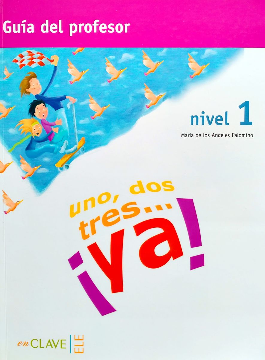 Uno,dos,tres...ya! 1 Guia para el profesor