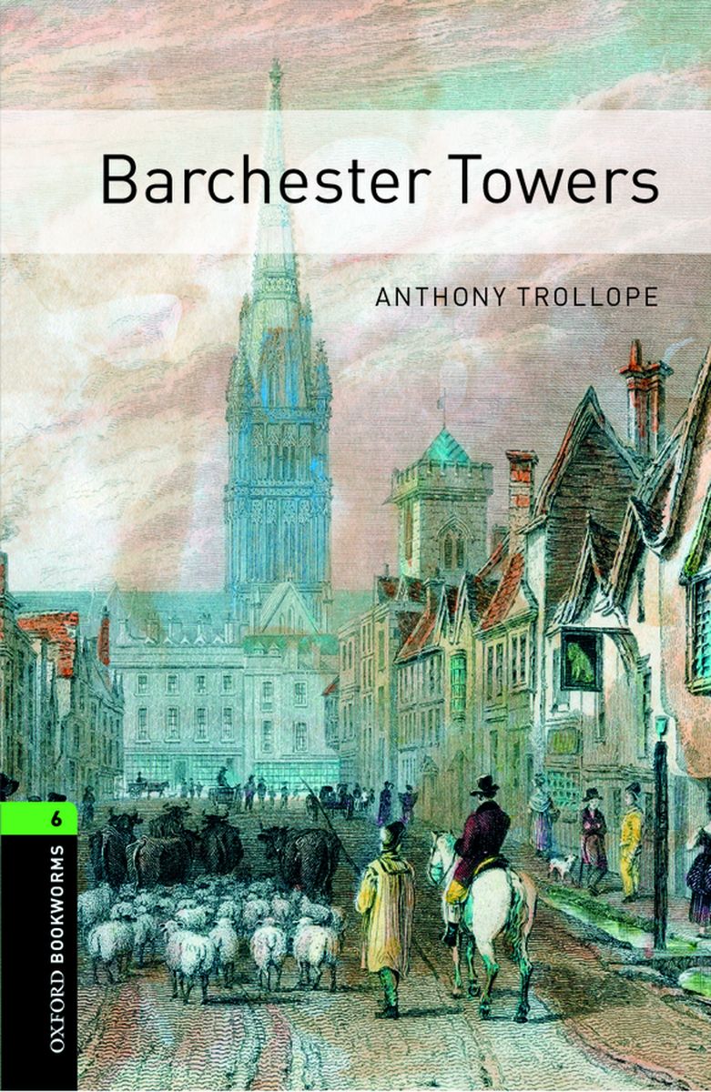 Oxford Bookworms Library 6 Barchester Towers with Audio Download (access card inside)