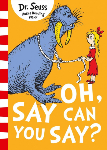 Dr. Seuss Oh Say Can You Say?