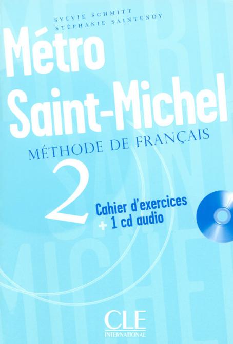 Metro Saint Michel 2 Cahier d'exercices + CD audio