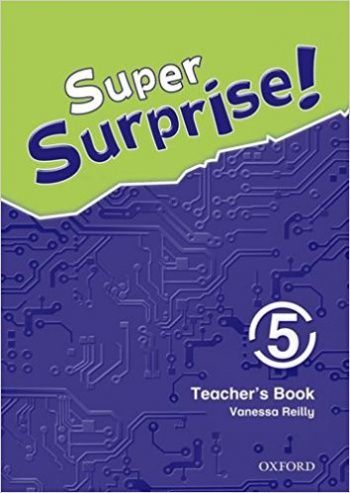 Super Surprise! 5 Teacher's Book