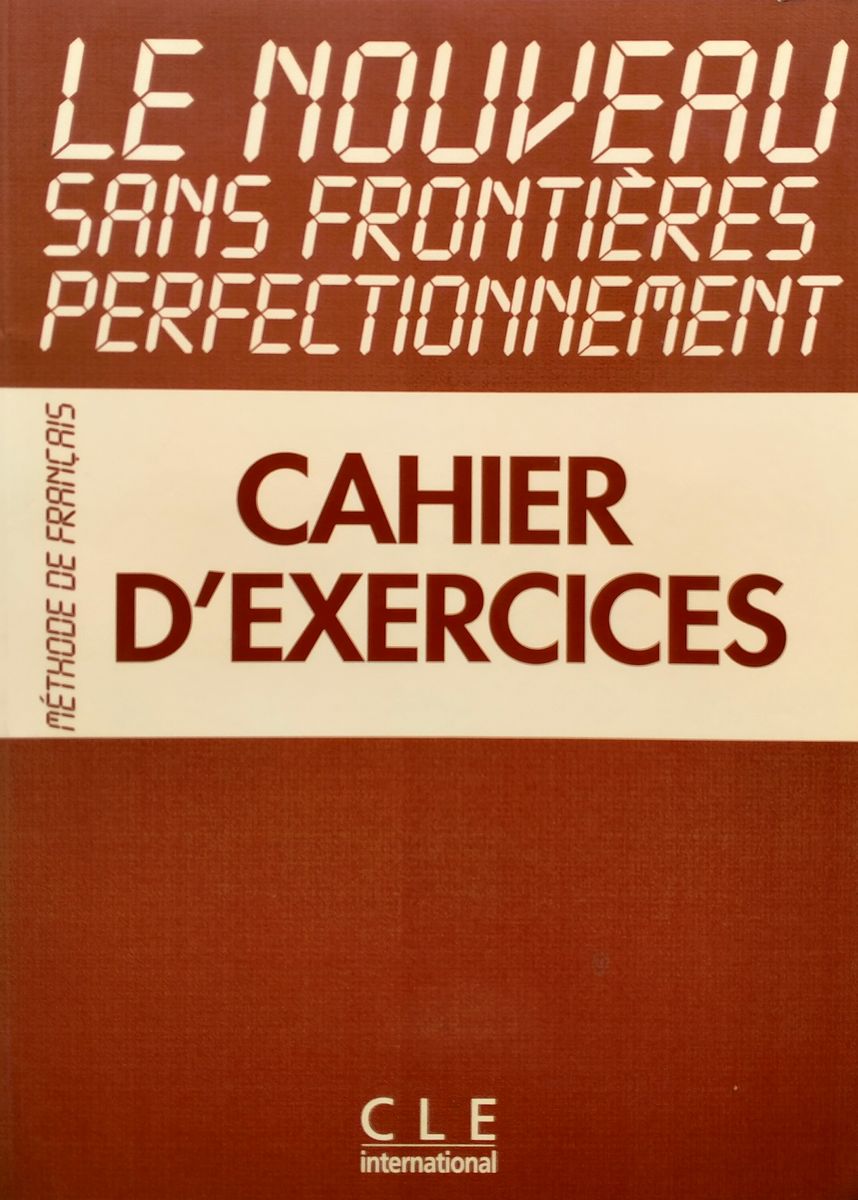 Le Nouveau Sans Frontieres Perfectionnement Cahier d'exercices