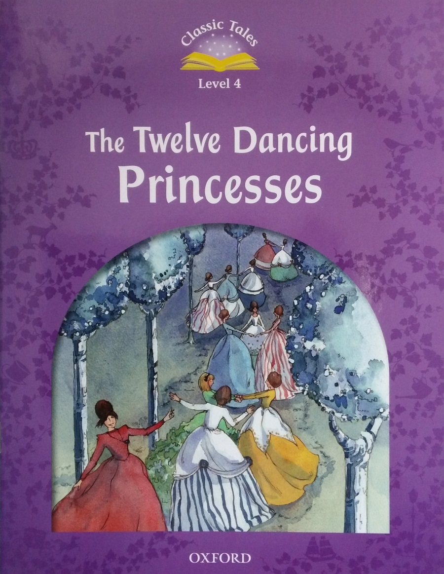 Classic Tales Level 4 The Twelve Dancing Princesses with Audio Download (access card inside)