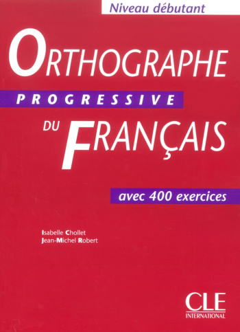 Orthographe Progressive du Francais Debutant Livre