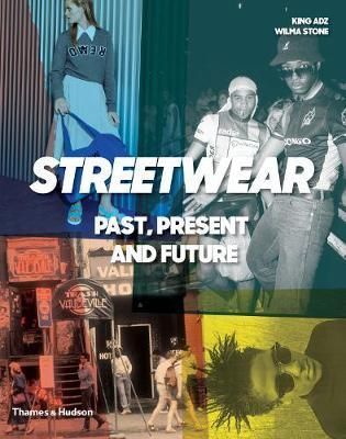 Streetwear : "Past, Present and Future"