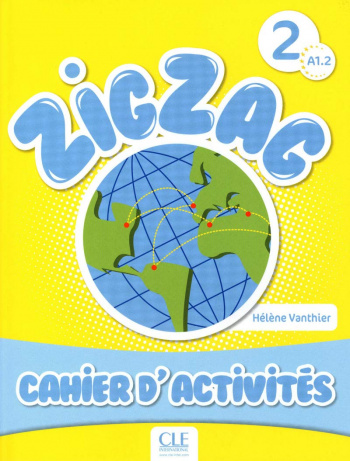 Zigzag 2 A1.2 Cahier d' Activites