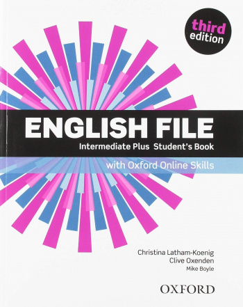 English File (3rd edition) Intermediate Plus Student's Book with Oxford Online Skills