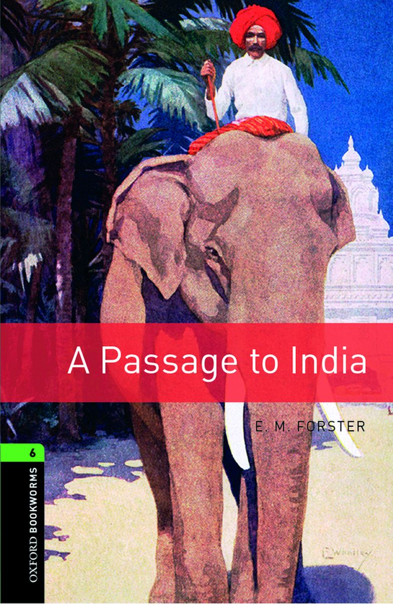 Oxford Bookworms Library 6 A Passage To India