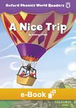 Oxford Phonics World Readers 4 A Nice Trip e-Book