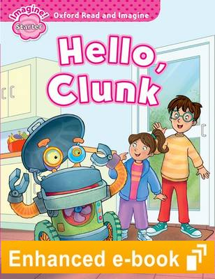 Oxford Read and  Imagine Starter Hello, Clunk e-Book