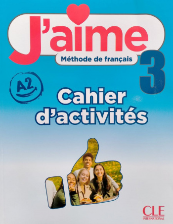 J'aime 3 A2 Cahier d'activites