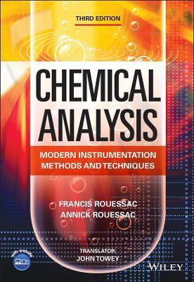Chemical Analysis: Modern Instrumentation Methods and Techniques, 3rd Edition