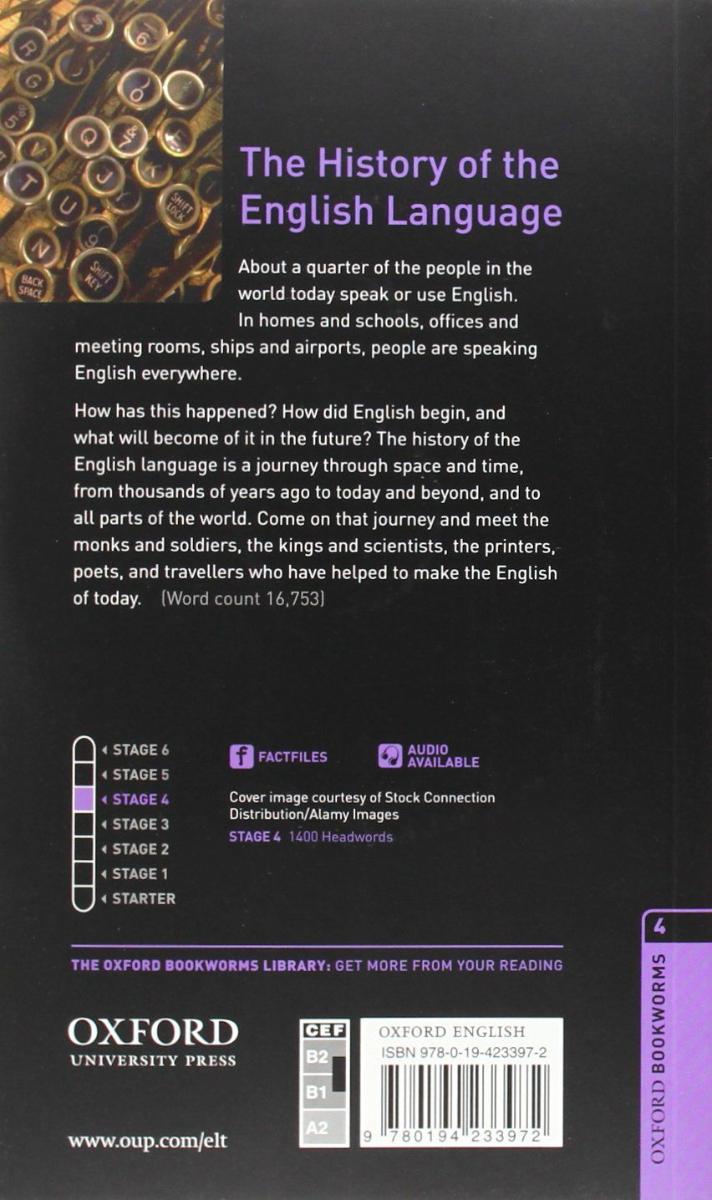 Oxford Bookworms Factfiles 4 The History of the English Language