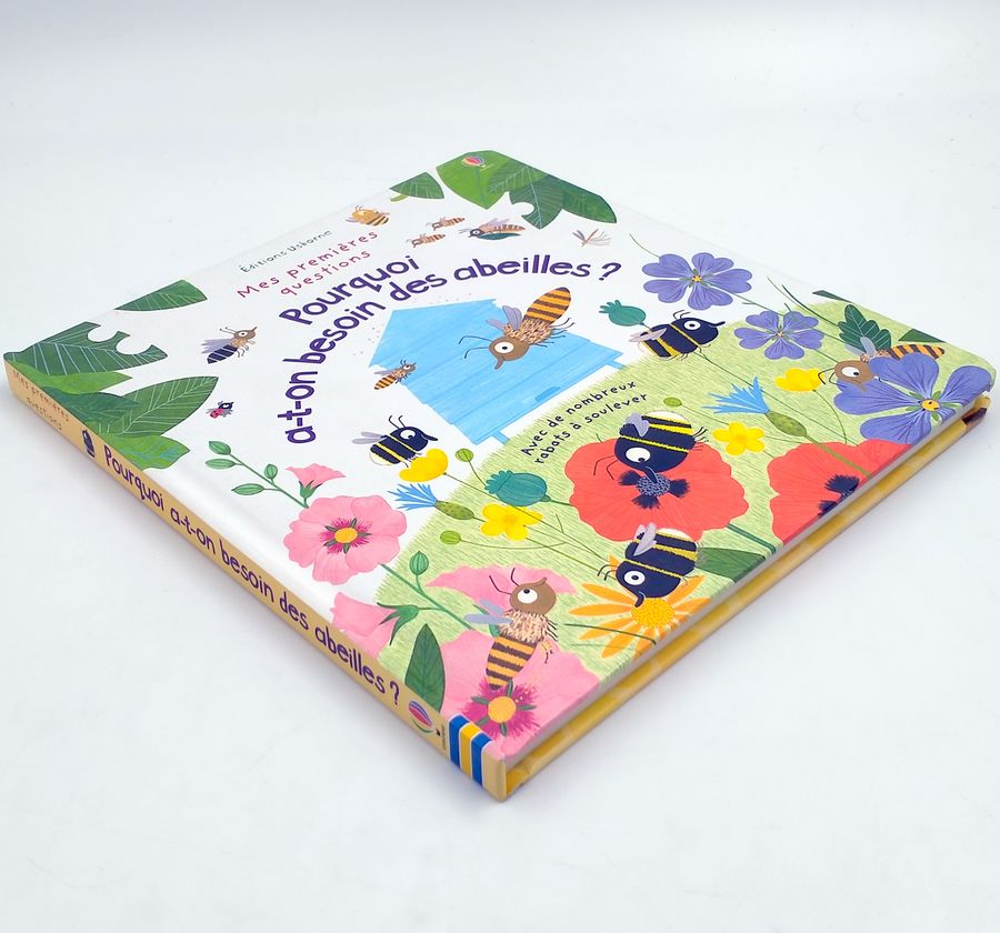 Mes premières questions Pourquoi a-t-on besoin des abeilles ?
