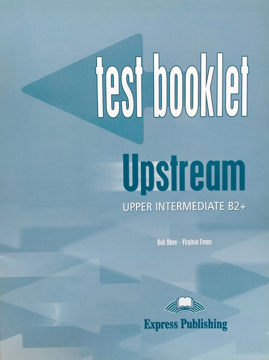 Upstream B2+ Upper-Intermediate Test Booklet with Key купить недорого в  интернет-магазине - RELOD | ISBN 9781844661022