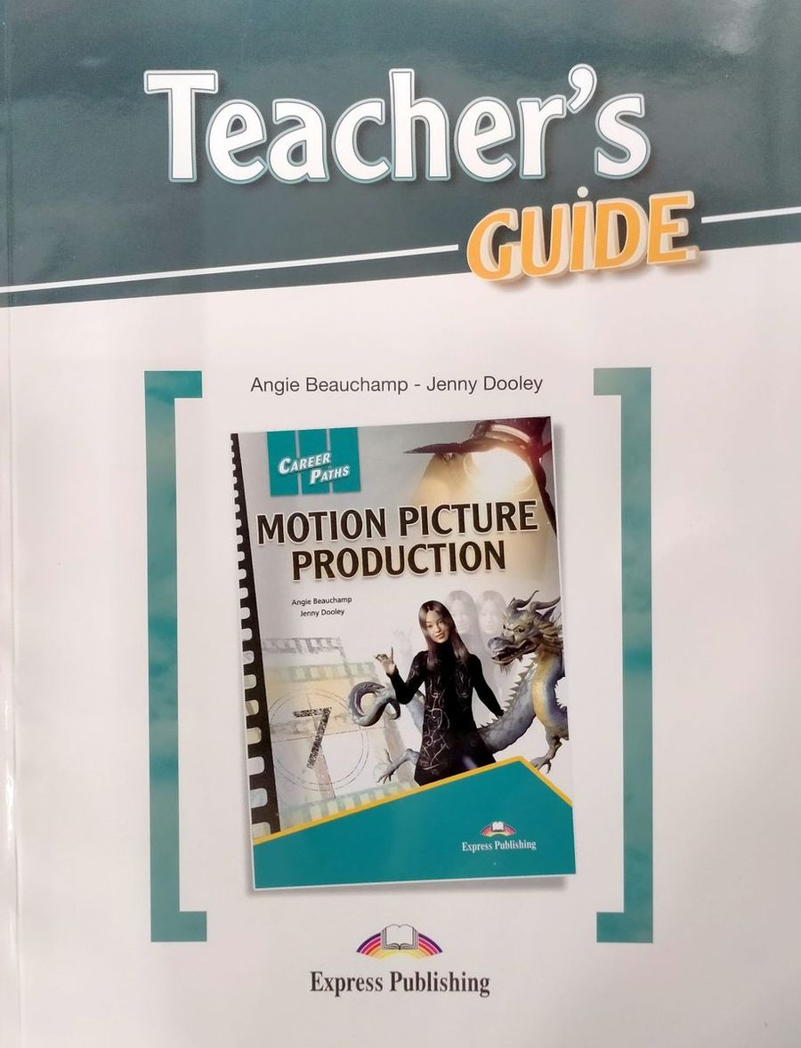 Career Paths Motion Picture Production Teacher's Guide