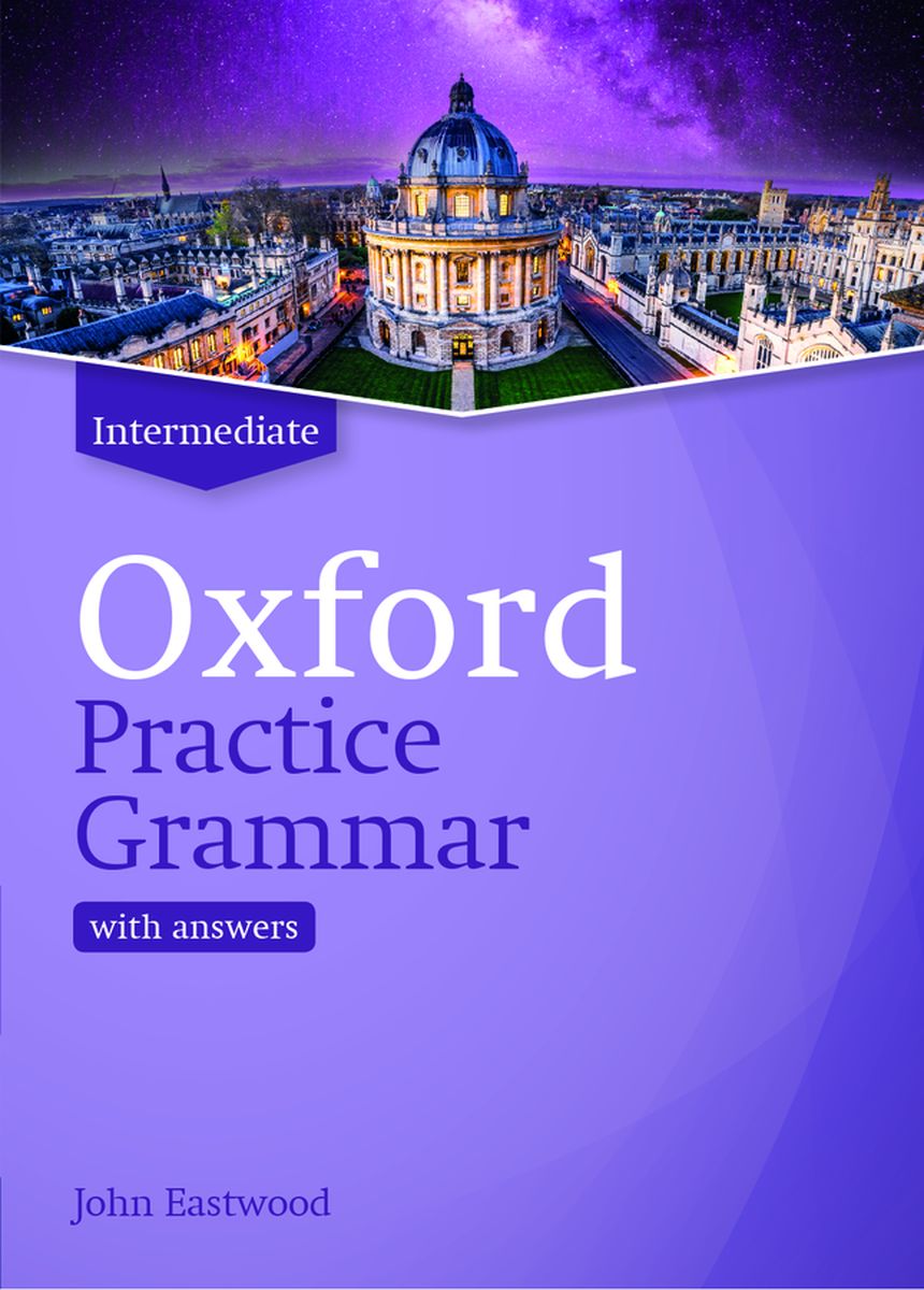 Oxford Practice Grammar Intermediate with answers купить недорого в  интернет-магазине - RELOD | ISBN 9780194214742