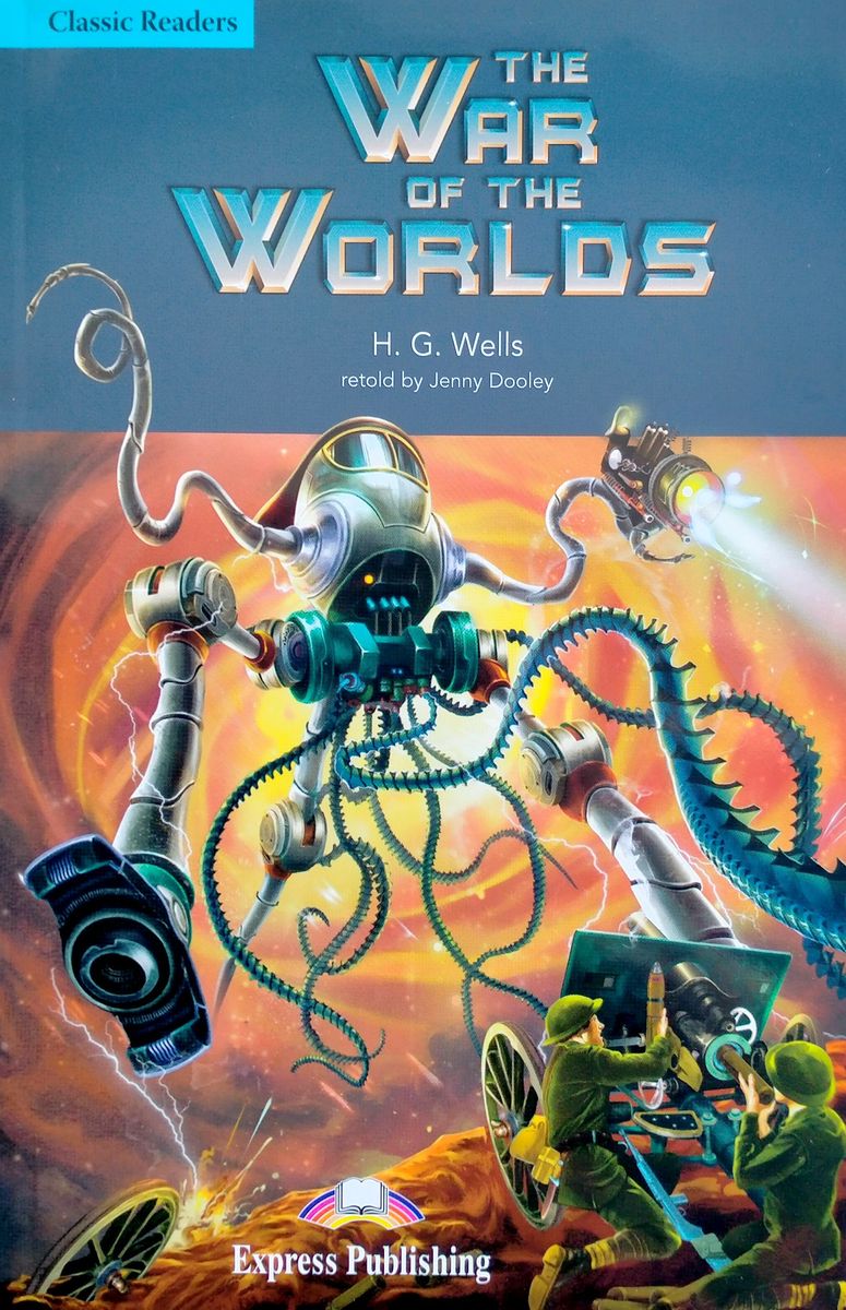 Classic Readers 4 The War of the Worlds Reader with Digibook