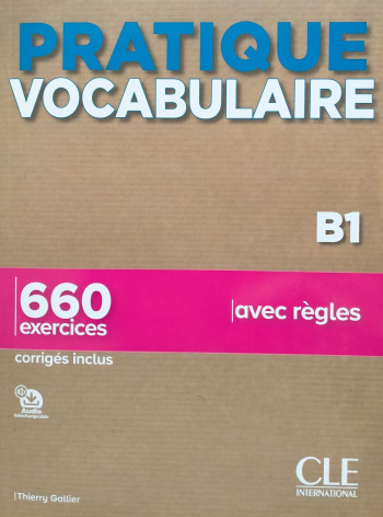 Pratique Vocabulaire B1 660 Exercices Livre + Corriges + Audio en ligne