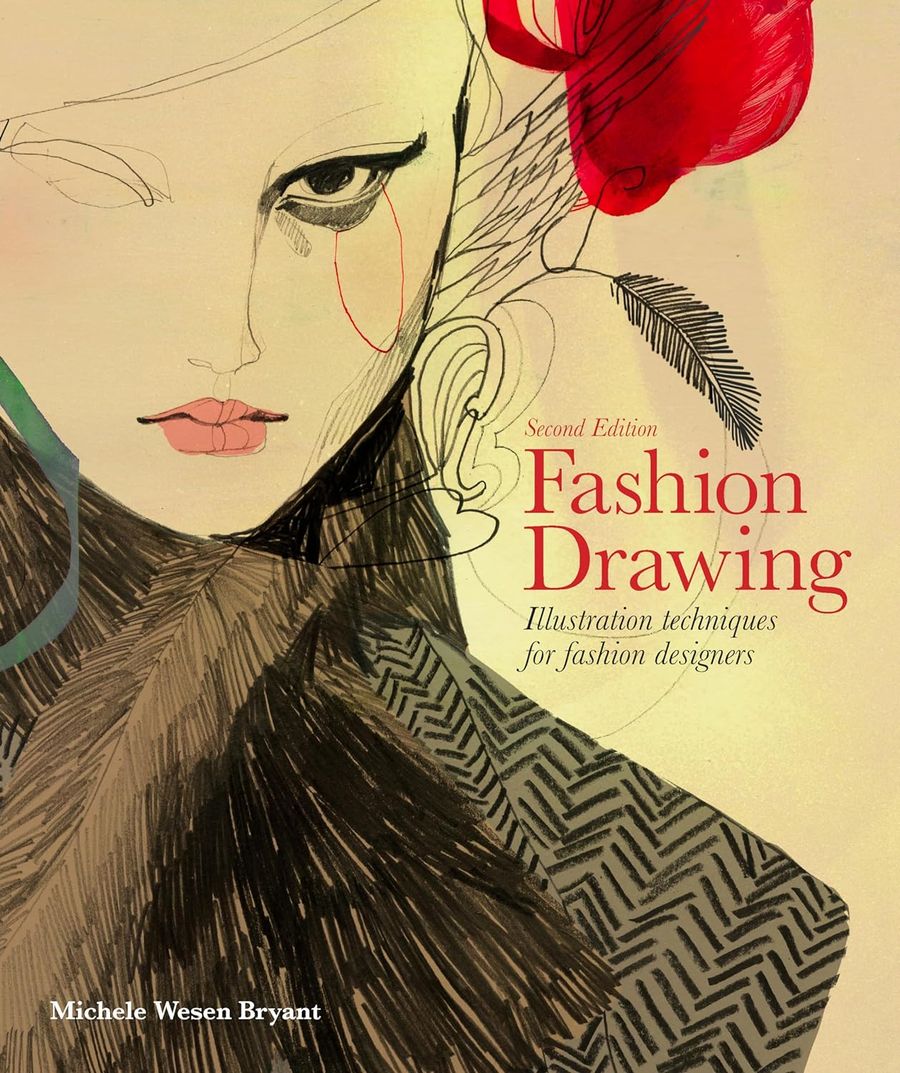 Fashion Drawing, Second Edition Illustration Techniques for Fashion Designers