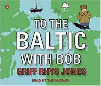 To The Baltic With Bob  – Audiobook, Unabridged