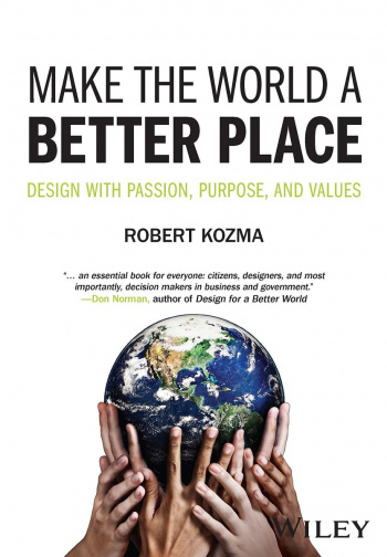 Make the World a Better Place Design with Passion, Purpose, and Values