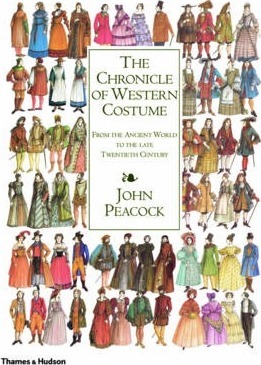 The Chronicle of Western Costume From the Ancient World to the Late Twentieth Century